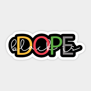 Black Is Dope Sticker